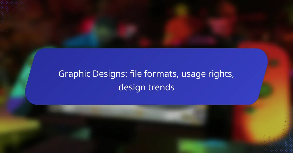 Graphic Designs: file formats, usage rights, design trends