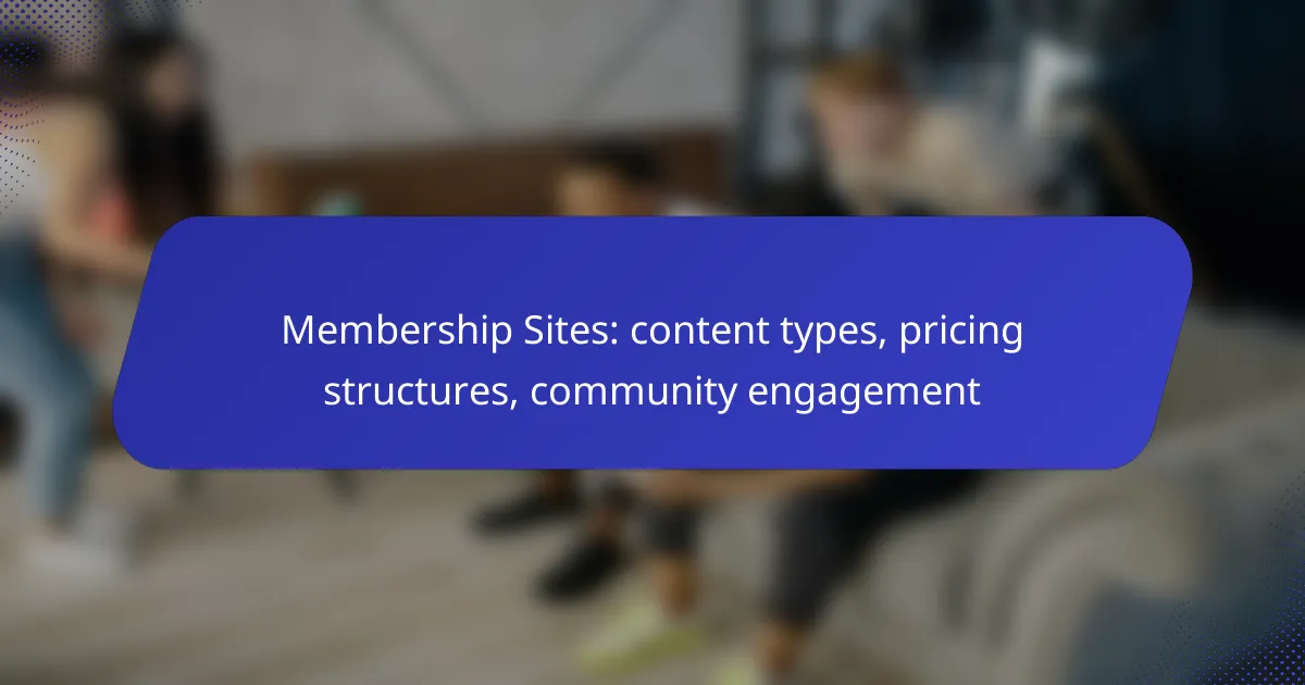 Membership Sites: content types, pricing structures, community engagement