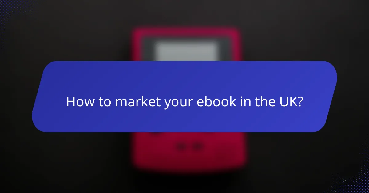 How to market your ebook in the UK?