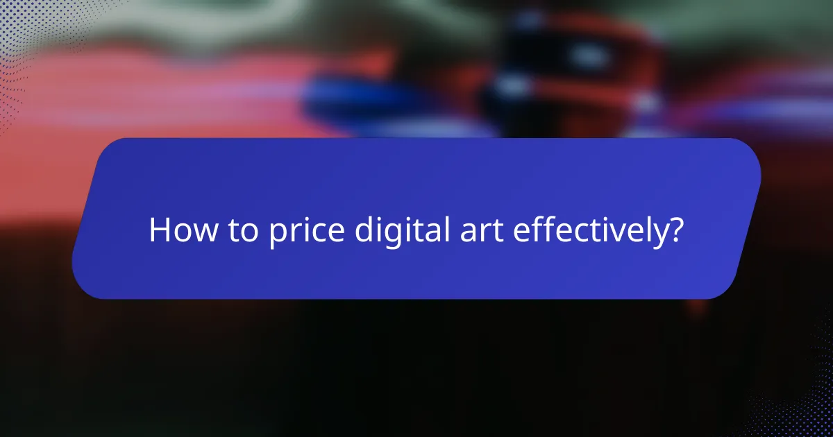 How to price digital art effectively?