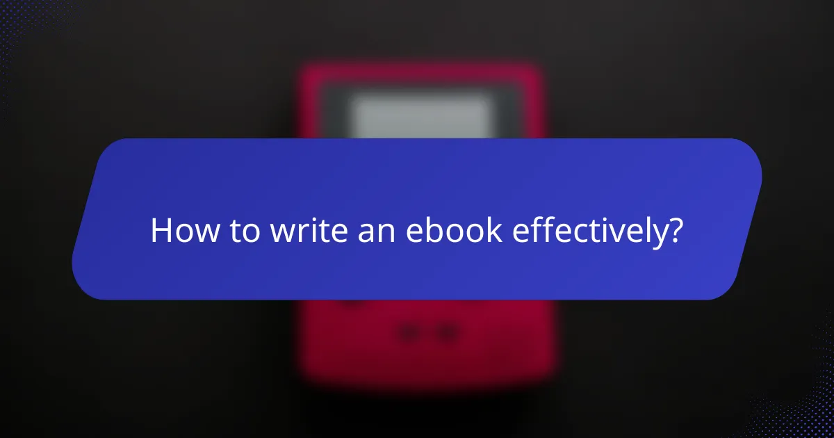 How to write an ebook effectively?