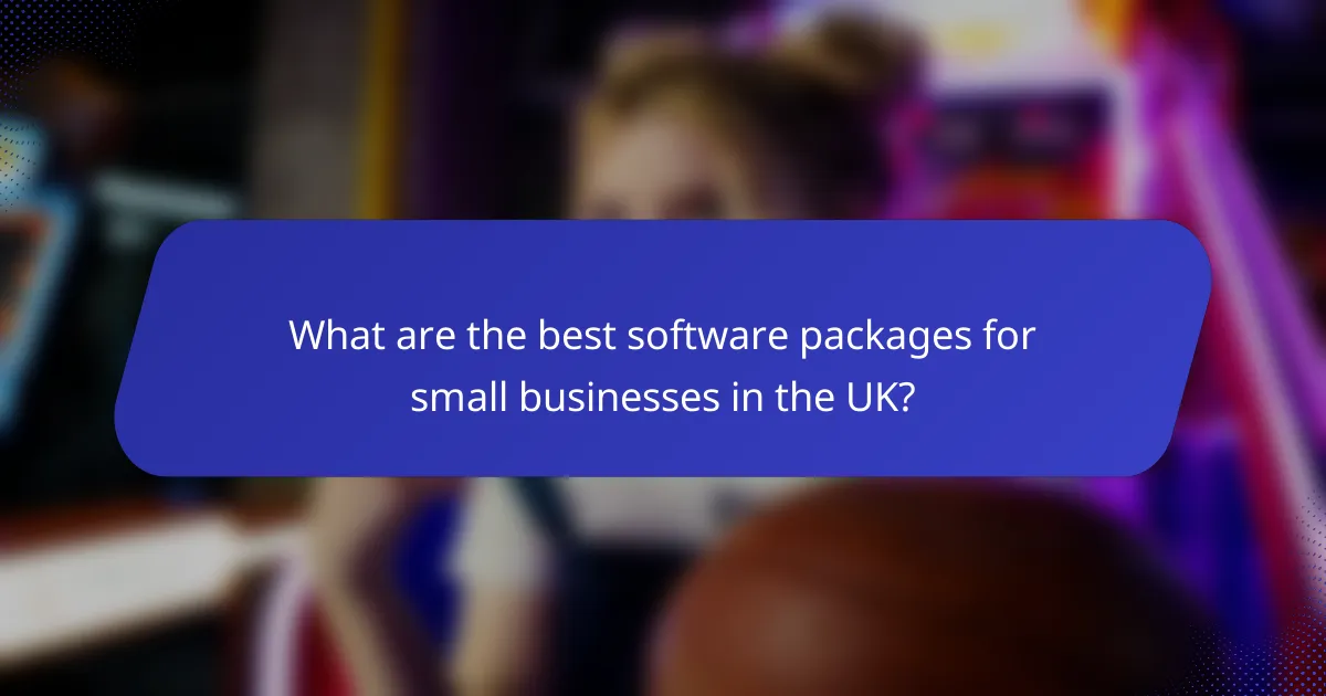 What are the best software packages for small businesses in the UK?