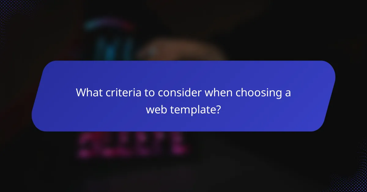 What criteria to consider when choosing a web template?
