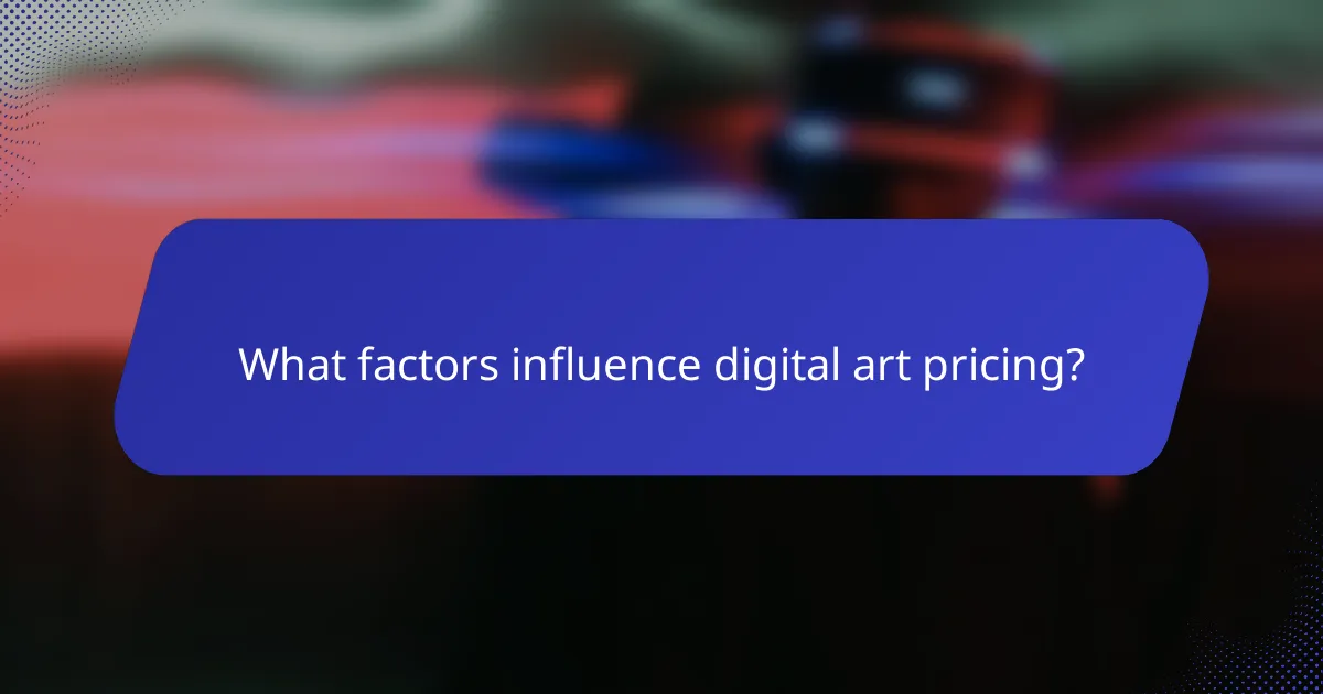 What factors influence digital art pricing?